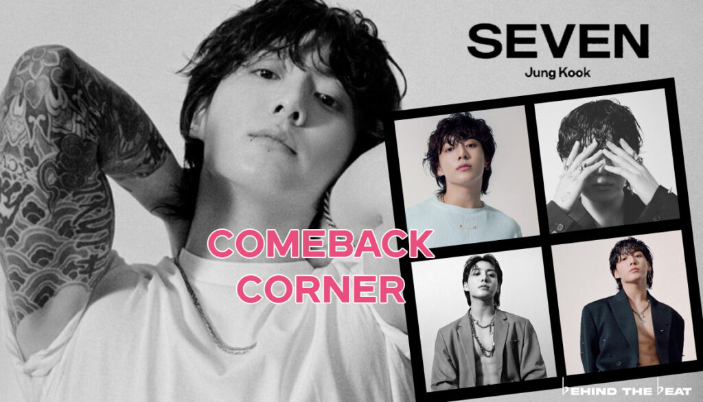 JUNGKOOK RELEASES FIRST SOLO SINGLE “SEVEN” | COMEBACK CORNER