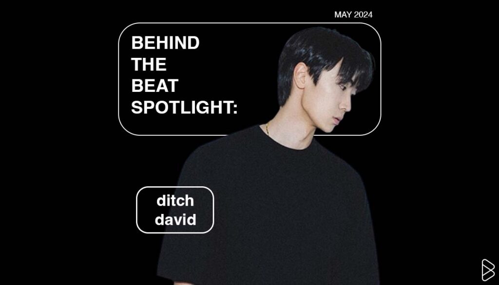 BEHIND THE BEAT SPOTLIGHT: ditch david