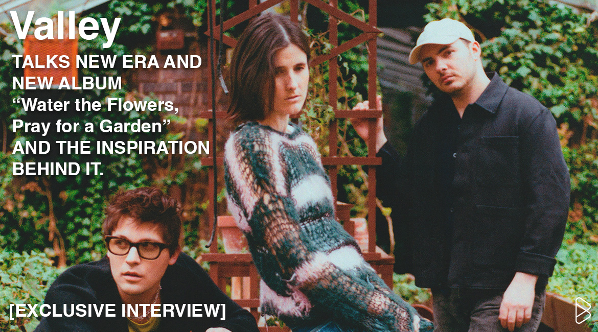 VALLEY TALKS NEW ERA AND NEW ALBUM “Water the Flowers, Pray for a Garden” AND THE INSPIRATION BEHIND IT. [EXCLUSIVE INTERVIEW]