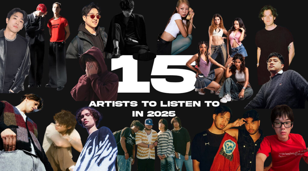 15 ARTISTS TO LISTEN TO IN 2025