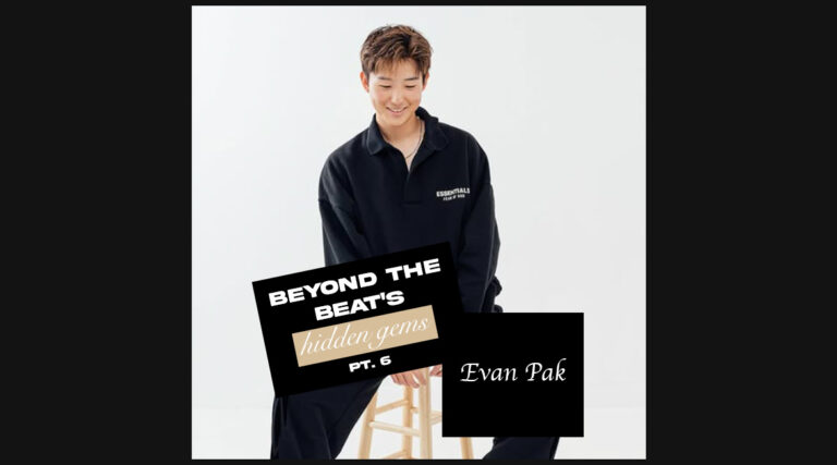 Evan Pak - BEYOND THE BEAT’S HIDDEN GEMS PT. 6