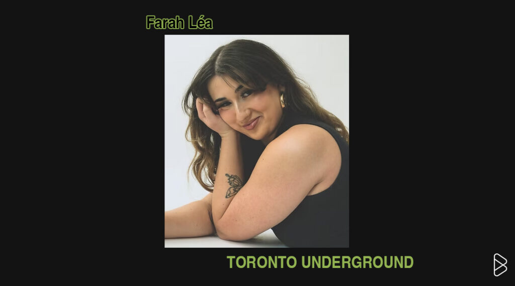Farah Léa - TORONTO UNDERGROUND PT. 2